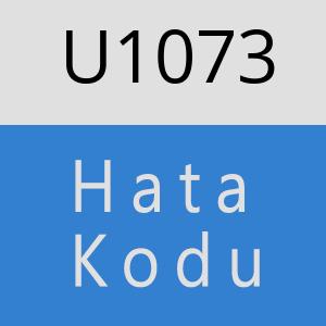 U1073 hatasi