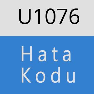 U1076 hatasi