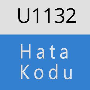U1132 hatasi