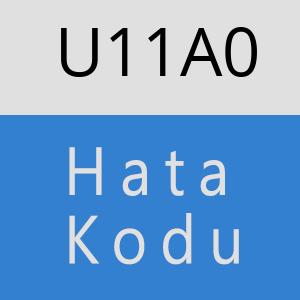 U11A0 hatasi