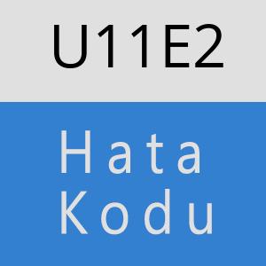 U11E2 hatasi
