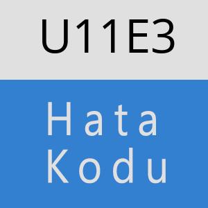 U11E3 hatasi