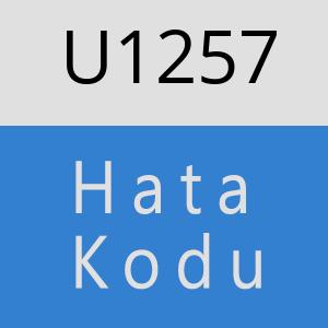 U1257 hatasi