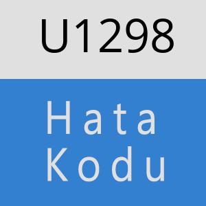 U1298 hatasi