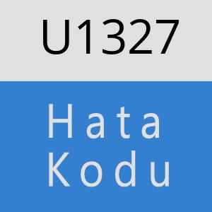 U1327 hatasi