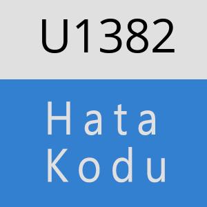 U1382 hatasi