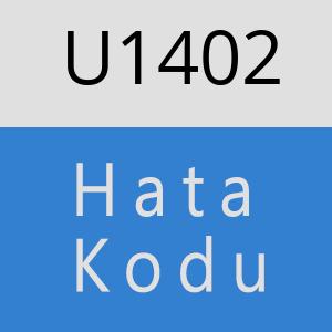 U1402 hatasi