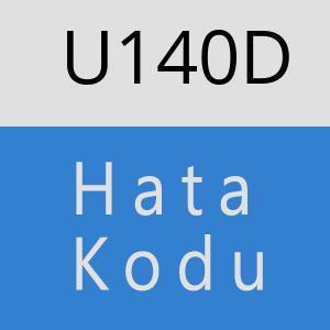 U140D hatasi