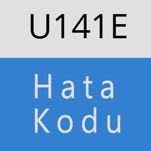 U141E hatasi