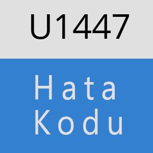 U1447 hatasi