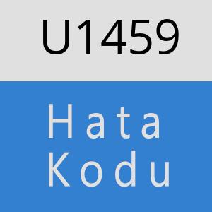 U1459 hatasi