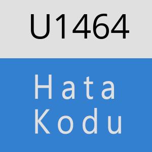 U1464 hatasi