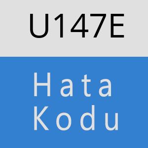 U147E hatasi