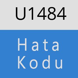 U1484 hatasi