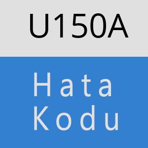 U150A hatasi