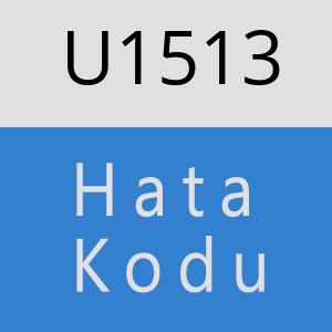 U1513 hatasi