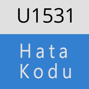 U1531 hatasi