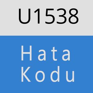 U1538 hatasi