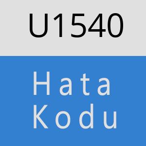 U1540 hatasi