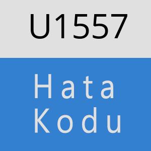 U1557 hatasi