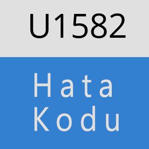 U1582 hatasi