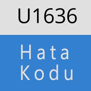 U1636 hatasi