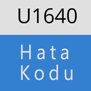 U1640 hatasi