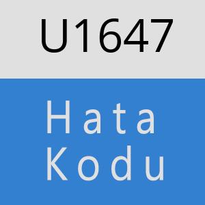 U1647 hatasi