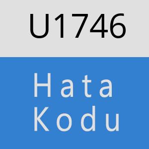 U1746 hatasi