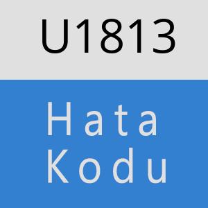 U1813 hatasi