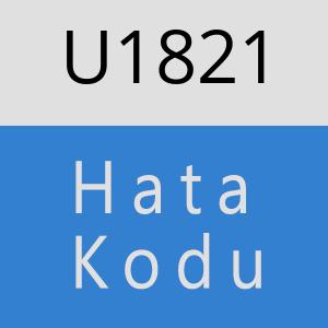 U1821 hatasi