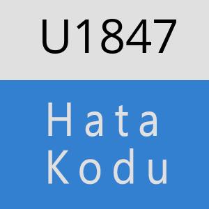 U1847 hatasi