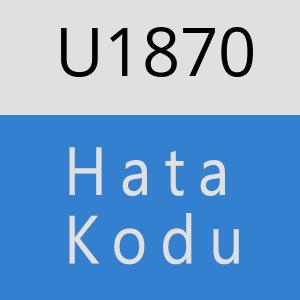 U1870 hatasi