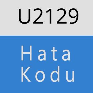 U2129 hatasi