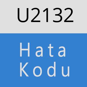 U2132 hatasi