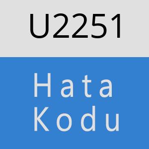 U2251 hatasi