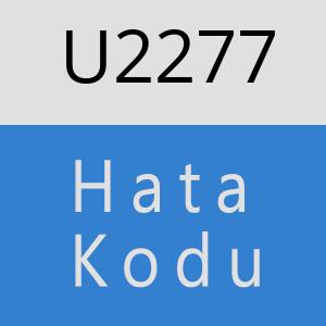 U2277 hatasi