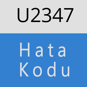 U2347 hatasi