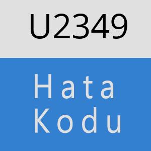 U2349 hatasi