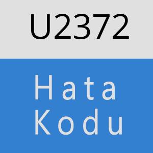 U2372 hatasi