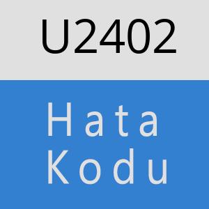 U2402 hatasi