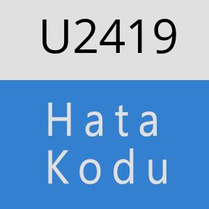 U2419 hatasi