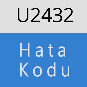 U2432 hatasi