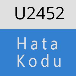 U2452 hatasi