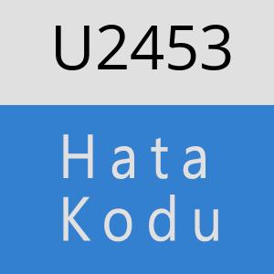 U2453 hatasi