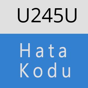 U245U hatasi