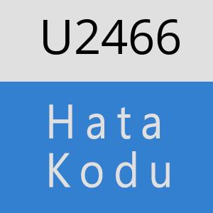 U2466 hatasi