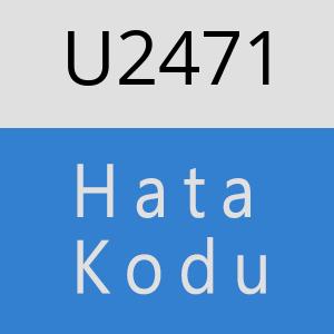 U2471 hatasi