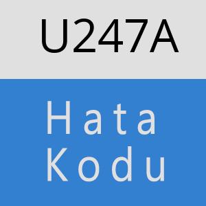 U247A hatasi