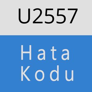 U2557 hatasi